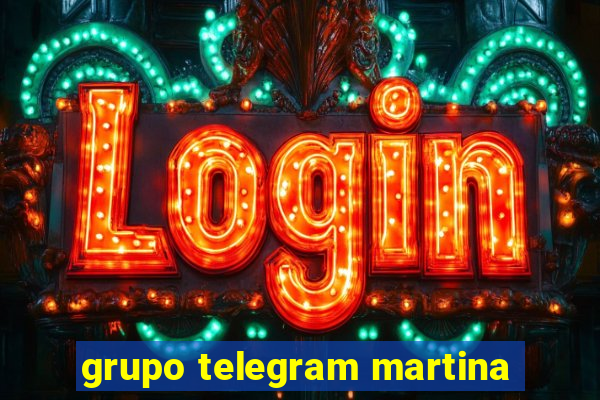 grupo telegram martina